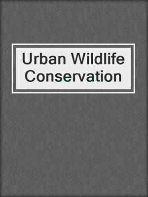 Urban Wildlife Conservation