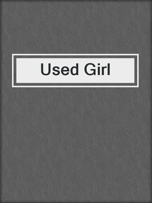 cover image of Used Girl