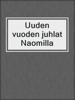 cover image of Uuden vuoden juhlat Naomilla