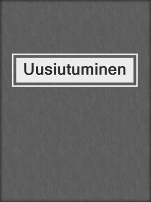 cover image of Uusiutuminen
