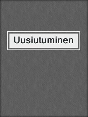 cover image of Uusiutuminen