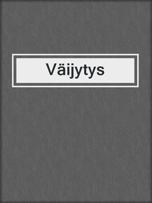 cover image of Väijytys
