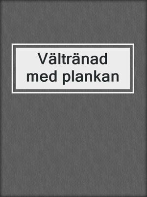 Vältränad med plankan