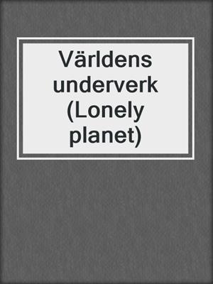Världens underverk (Lonely planet)