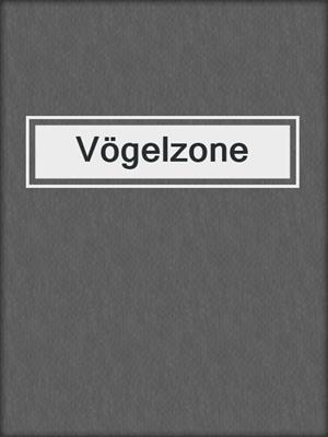 cover image of Vögelzone