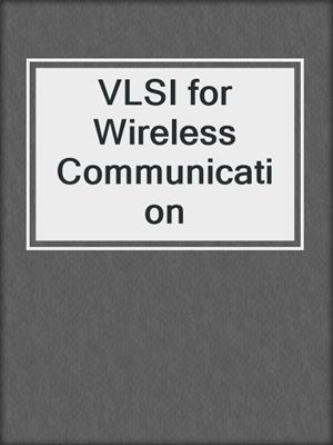 VLSI for Wireless Communication