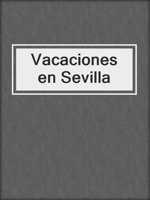 cover image of Vacaciones en Sevilla