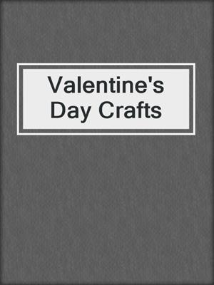 Valentine's Day Crafts