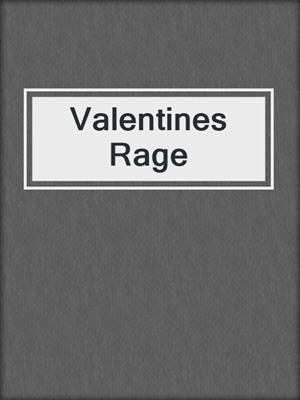 cover image of Valentines Rage