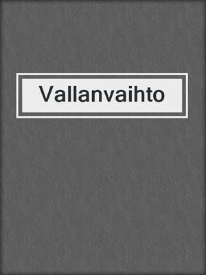 cover image of Vallanvaihto