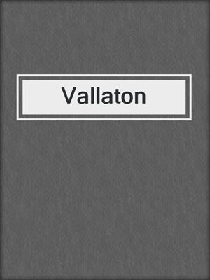 cover image of Vallaton