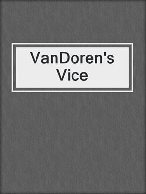 cover image of VanDoren's Vice