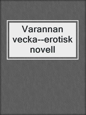 cover image of Varannan vecka--erotisk novell