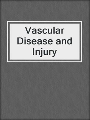 Vascular Disease and Injury