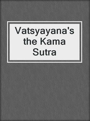 cover image of Vatsyayana's the Kama Sutra