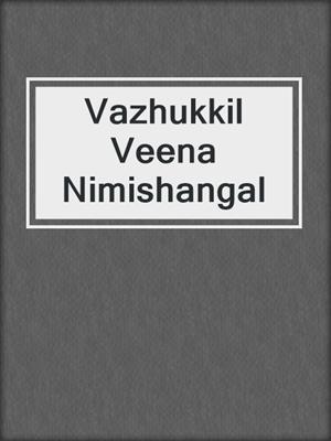 cover image of Vazhukkil Veena Nimishangal