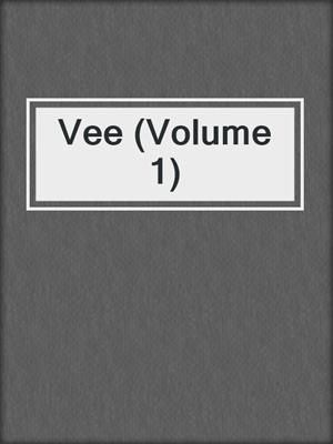 cover image of Vee (Volume 1)