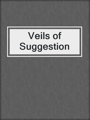 cover image of Veils of Suggestion