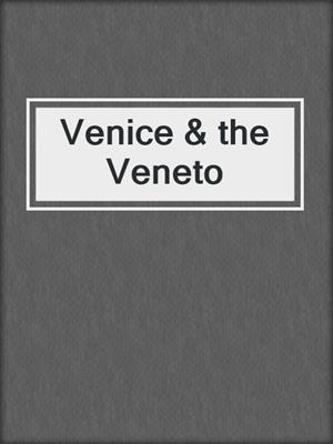 Venice & the Veneto