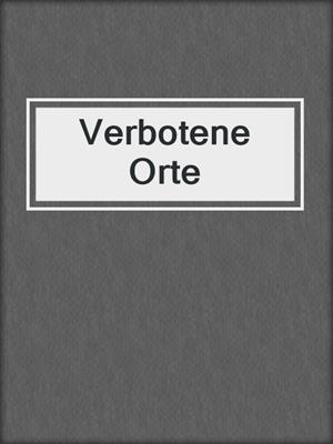 cover image of Verbotene Orte