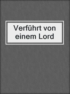 cover image of Verführt von einem Lord