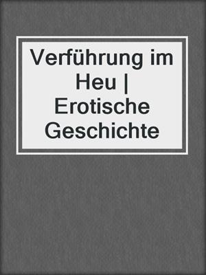cover image of Verführung im Heu | Erotische Geschichte