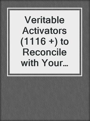cover image of Veritable Activators (1116 +) to Reconcile with Your Partner--and Make It Last