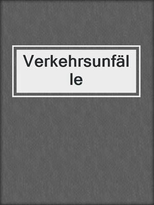 cover image of Verkehrsunfälle