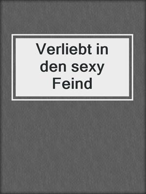 cover image of Verliebt in den sexy Feind