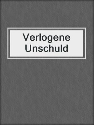 cover image of Verlogene Unschuld