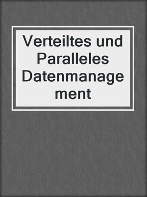 Verteiltes und Paralleles Datenmanagement