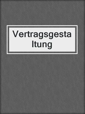 Vertragsgestaltung