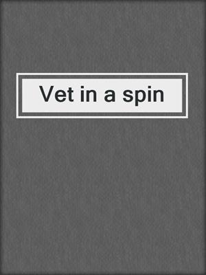 Vet in a spin