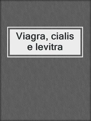 cover image of Viagra, cialis e levitra