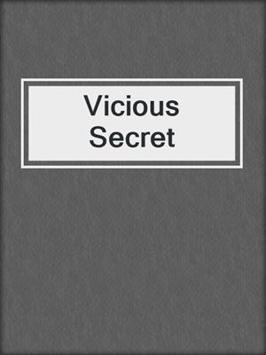 cover image of Vicious Secret