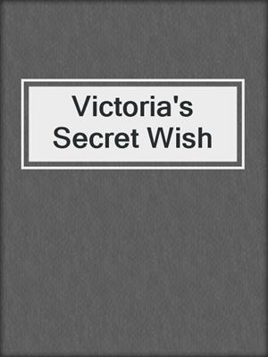cover image of Victoria's Secret Wish