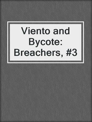 cover image of Viento and Bycote: Breachers, #3