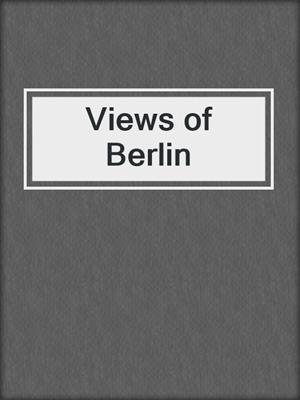 Views of Berlin