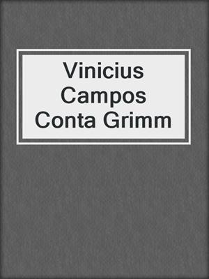 Vinicius Campos Conta Grimm