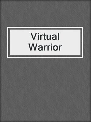 cover image of Virtual Warrior