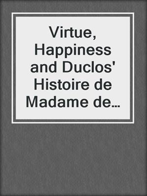 Virtue, Happiness and Duclos' Histoire de Madame de Luz