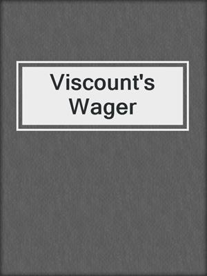 cover image of Viscount's Wager