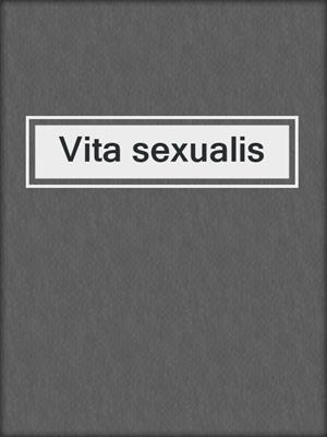 cover image of Vita sexualis
