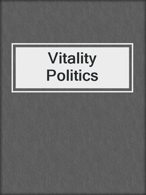 Vitality Politics