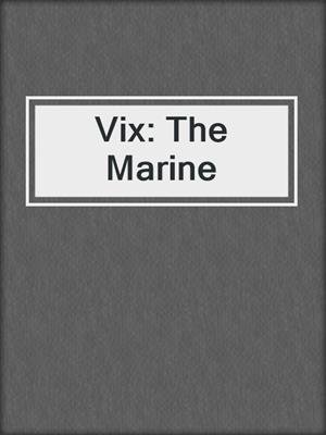cover image of Vix: The Marine