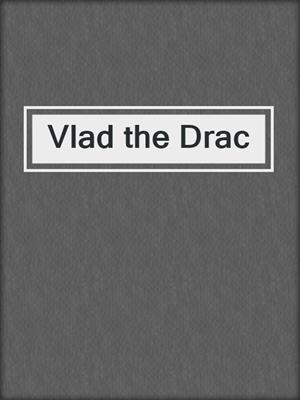 Vlad the Drac