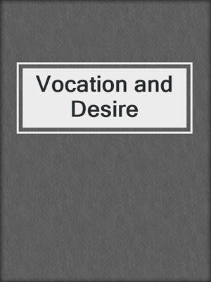 cover image of Vocation and Desire