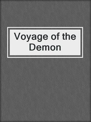 cover image of Voyage of the Demon