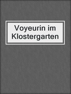 cover image of Voyeurin im Klostergarten
