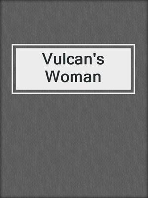 cover image of Vulcan's Woman